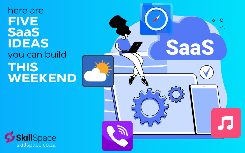 Here are 5 SaaS Ideas You Can Build this Weekend